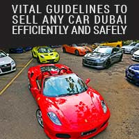 vital guidelines-to sell any car dubai efficiently and safely